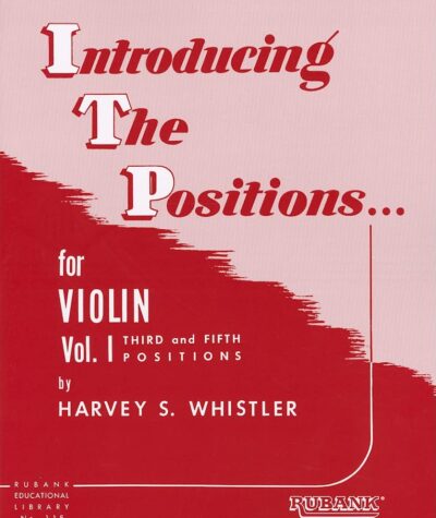 Introducing the Positions for Violin: Volume 1 - Third and Fifth Position for Student Violinist Scale Method Book Shifting